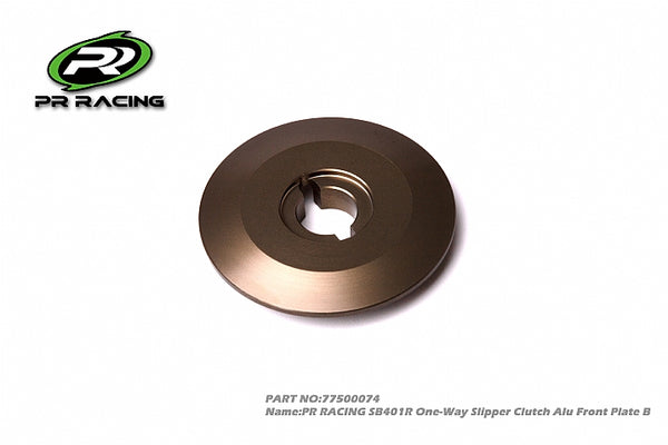 77500074 PR RACING SB401R One-Way Slipper Clutch Alu Front Plate B (1)